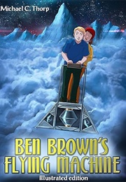 Ben Brown's Flying Machine (2017)