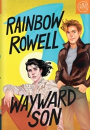 Wayward Son (Rainbow Rowell)