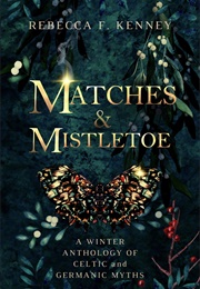 Matches & Mistletoe (Rebecca F. Kenney)