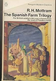 The Spanish Farm Trilogy (R.H. Mottram)