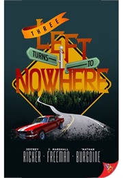Three Left Turns to Nowhere (Jeffrey Ricker)