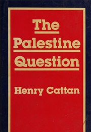 The Palestine Question (Henry Cattan)
