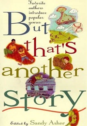 But That's Another Story (Sandy Asher)