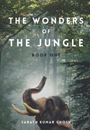 The Wonders of the Jungle Book One (Ghosh, Sarath Kumar)