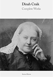 Delphi Complete Works of Dinah Craik (Illustrated) (Craik, Dinah)