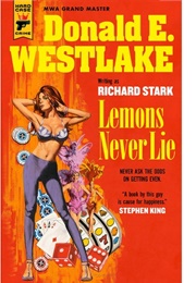 Lemons Never Lie (Donald E. Westlake as Richard Stark)