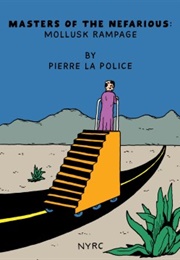 Masters of the Nefarious: Mollusk Rampage (Pierre La Police)