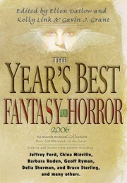 The Year's Best Fantasy and Horror: Nineteenth Annual Collection (Ellen Datlow)