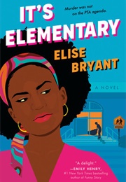 It's Elementary (Elise Bryant)