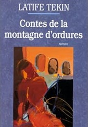 Contes De La Montagne D'Ordures (Latife Tekin)