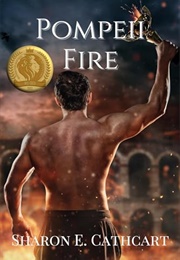 Pompeii Fire (Sharon E. Cathcart)