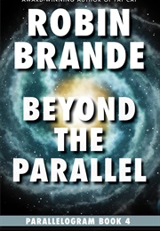 Beyond the Parallel (Robin Brande)