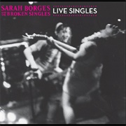 Sarah Borges & the Broken Singles - Live Singles (2010)