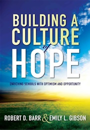 Building a Culture of Hope (Robert D. Barr)