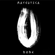 Robe – Mayéutica