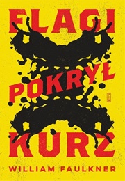 "Flagi Pokrył Kurz" (William Faulkner)
