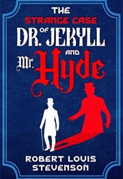 The Strange Case of Dr. Jekyll and Mr. Hyde (Robert Louis Stevenson)