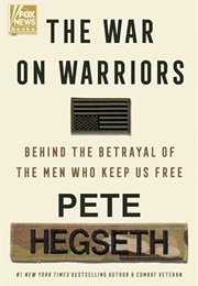 The War on Warriors (Pete Hegseth)