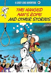 Lucky Luke: The Hanged Man's Rope and Other Stories (Rene Goscinny & Others)