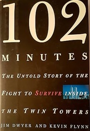 102 Minutes: The Untold Story of the Fight to Survive Inside the Twin Towers (Dwyer and Flynn)