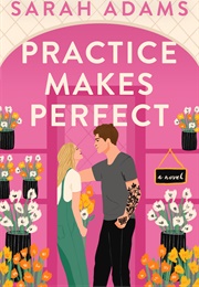 Practice Makes Perfect (Sarah Adams)