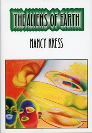 The Aliens of Earth (Nancy Kress)
