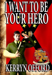 I Want to Be Your Hero (Kerryn Offord)