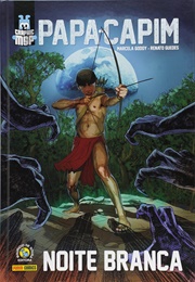 Papa-Capim: Noite Branca (Marcela Godoy - Renato Guedes)