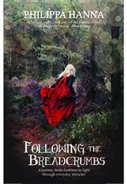 Following the Breadcrumbs (Philippa Hanna)