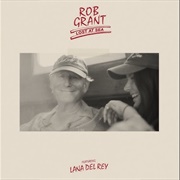 Lost at Sea - Rob Grant, Lana Del Rey
