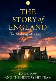 The Story of England: Making of a Nation (History Hit and Dan Snow)