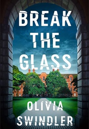 Break the Glass (Olivia Swindler)