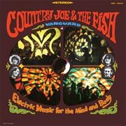 Electric Music for the Mind and Body - Country Joe & the Fish