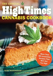 The Official High Times Cannabis Cookbook (Editors of High Times)