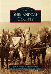 Shenandoah County (Images of America) (Jean M. Martin, Shenandoah Cty Historical Societye)