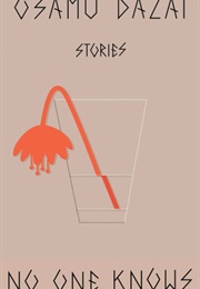 No One Knows: Stories (Osamu Dazai)