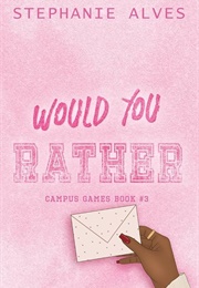 Would You Rather (Stephanie Alves)