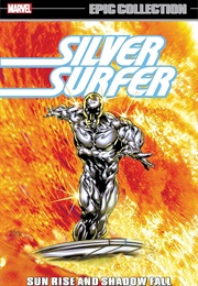 Silver Surfer Epic Collection- Sun Rise and Shadow Fall (Various)