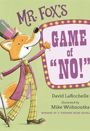 Mr. Fox's Game of "No!" (David Larochelle)