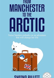 From Manchester to the Arctic (Sheena Billett)