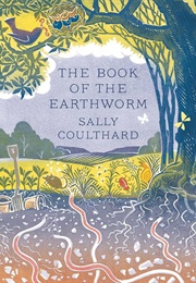 The Book of the Earthworm (Sally Coulthard)