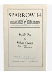 Sparrow 14: Inside Out (Robert Creeley)