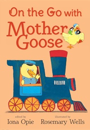 On the Go With Mother Goose (Iona Opie)