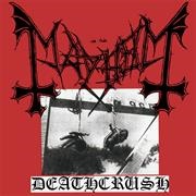 Mayhem - Deathcrush (1987)