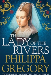 The Lady of the Rivers (Philippa Gregory)