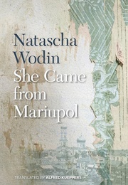 She Came From Mariupol (Natascha Wodin)