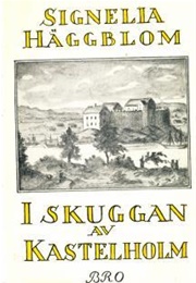 In the Shadow of Kastelholm (Signelia Häggblom)
