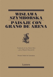 Paisaje Con Grano De Arena (Wislawa Szymborska)