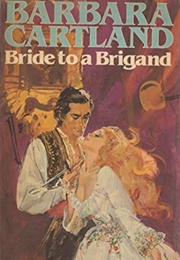 Bride to a Brigand (Barbara Cartland)