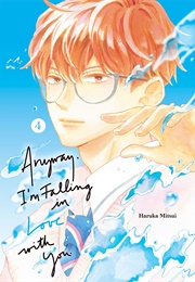 Anyway, I'm Falling in Love With You Vol. 4 (Haruka Mitsui)